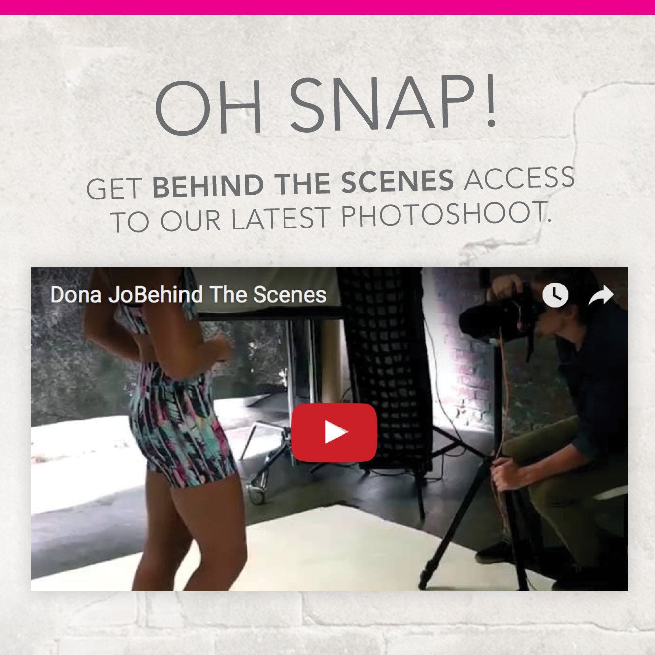 Oh Snap! Go Behind the Scenes of our Summer Photoshoot - DonaJo